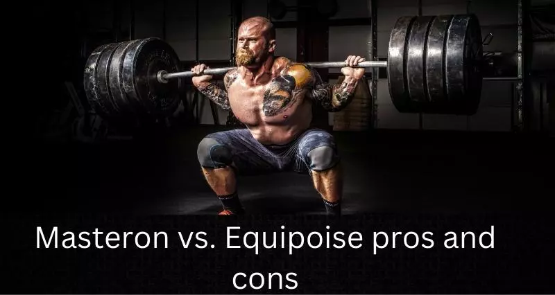 Masteron_vs._Equipoise_pros_and_cons
