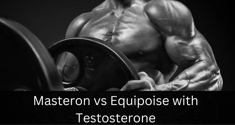 teron_vs_Equipoise_with_Testosterone